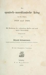 Cover of: Der spanisch-marokkanische Krieg in in den Jahren 1859-und 1860: mit Benützung der vorhandenen Quellen und nach eigner Beobachtung