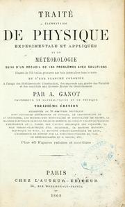Cover of: Traité élémentaire de physique expérimentale et appliquée et de météorologie by Adolphe Ganot