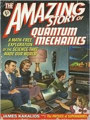 Cover of: The Amazing Story of Quantum Mechanics by James Kakalios