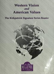 Cover of: Western Vision and American Values The Kirkpatrick Signature Series Reader (2nd printing)