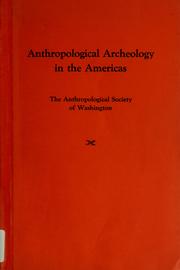 Cover of: Anthropological archeology in the Americas. by Anthropological Society of Washington, Washington, D.C.