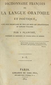 Cover of: Dictionnaire françois de la langue oratoire et poétique: suivi d'un vocabulaire de tous les mots qui appartiennent au langage vulgaire