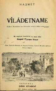 Cover of: Vilâdetname ... hazirliyan ... Reşad Ekrem Koçu: Ilâve: Selanikli Mustafa ve Peçevili Ibrahim [tarafindan]  Üçüncü Muradin oǧlunun sünnet düǧünü