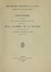 Cover of: Don Francisco Fernández de la Cueva, duque de Albuquerque: informe en desagravio de tan ilustre prócer, presentado á la Real Academía de la Historia