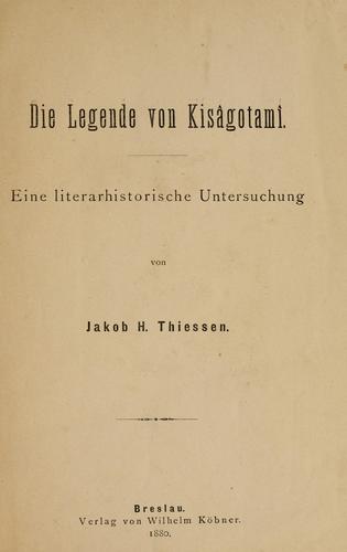 Die Legende von Kisâgotamî by Jakob H. Thiessen