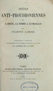 Cover of: Idées anti-proudhoniennes sur l'amour, la femme & le mariage
