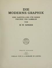 Cover of: Die moderne Graphik, eine Darstellung für deren Freunde und Sammler