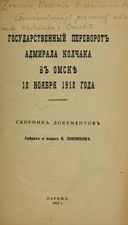 Cover of: Gosudarstvennyǐ perevorot admirala Kolchaka v Omskie