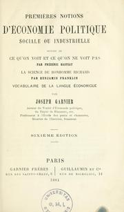 Cover of: Premières notions d'économie politique, sociale ou industrielle by Garnier, Joseph