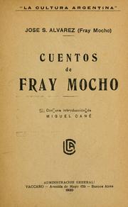 Cover of: Cuentos de Fray Mocho, con una introd. de Miguel Cané