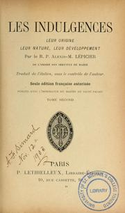 Cover of: Les indulgences, leur origine, leur nature, leur développement by Alexis Henri Marie Lépicier