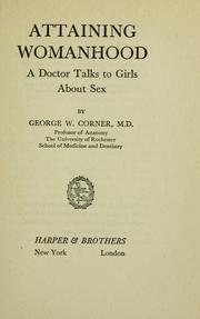 Cover of: Attaining womanhood: a doctor talks to girls about sex