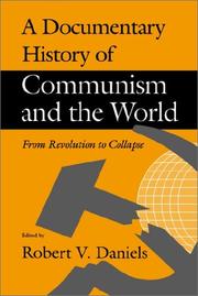 Cover of: A Documentary history of communism and the world: from revolution to collapse