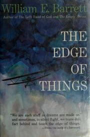 Cover of: The edge of things. by William E. Barrett