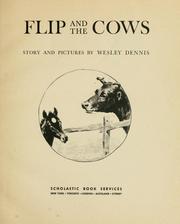 Cover of: Flip and the cows by Wesley Dennis