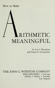 Cover of: How to make arithmetic meaningful by Leo J. Brueckner