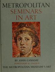 Cover of: Metropolitan seminars in art by Canaday, John