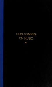 Cover of: Olin Downes on music: a selection from his writings during the half-century 1906 to 1955.