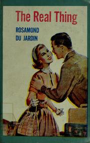 Cover of: The real thing by Rosamond Neal Du Jardin