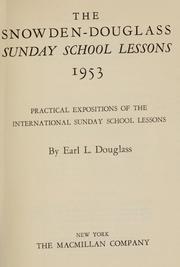 Cover of: The Snowden-Douglass Sunday school lessons, 1949: practical expositions of the international sunday school lessons