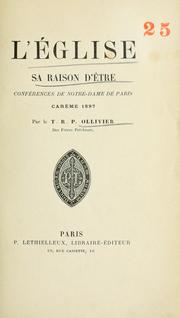 Cover of: L'Eglise, sa raison d'être: conferences de Notre-Dame de Paris, Carême, 1897