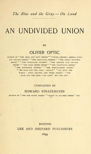 Cover of: An undivided union by Oliver Optic