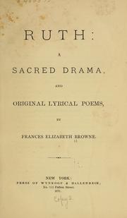 Cover of: Ruth: a sacred drama, and original lyrical poems