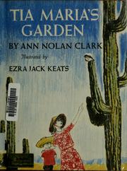 Cover of: Tía María's garden by Ann Nolan Clark