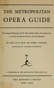 The Metropolitan opera guide by Mary Ellis Peltz