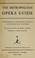 Cover of: The Metropolitan opera guide