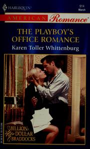 Cover of: THE PLAYBOY'S OFFICE ROMANCE (BILLION-DOLLAR BRADDOCKS) by Karen Toller Whittenburg