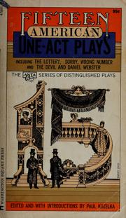 Cover of: Fifteen American one-act plays by edited and with introductions by Paul Kozelka.