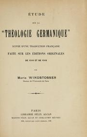 Étude sur la "Théologie germanique" suivie d'une traduction française faite sur les éditions originales de 1516 et de 1518 by Maria Winstosser