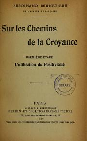 Cover of: Sur les chemins de la croyance by Ferdinand Brunetière