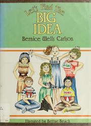 Cover of: Let's find the big idea by Bernice Wells Carlson