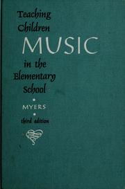 Cover of: Teaching children music in the elementary school. by Louise Kifer Myers