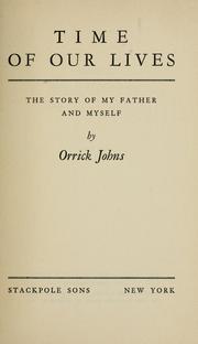Time of our lives by Orrick Johns