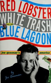 Cover of: Red lobster, white trash, and the blue lagoon: Joe Queenan's America.