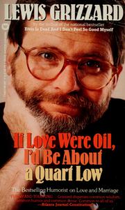 Cover of: If love were oil, I'd be about a quart low by Lewis Grizzard