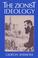 Cover of: The Zionist Ideology (Tauber Institute for the Study of European Jewry Series , No 21)