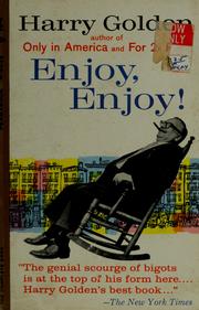 Cover of: Enjoy, enjoy! by Harry Golden