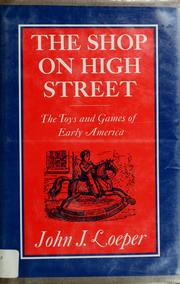Cover of: The shop on High Street by John J. Loeper