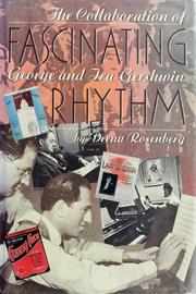 Cover of: Fascinating rhythm: the collaboration of George and Ira Gershwin