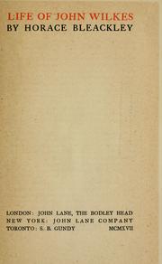 Cover of: Life of John Wilkes by Horace William Bleackley