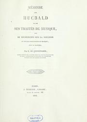 Mémoire sur Hucbald et sur ses traités de musique, suivi de recherches sur la notation et sur les instruments de musique by Charles Edmond Henri de Coussemaker