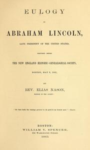Cover of: Eulogy on Abraham Lincoln, late president of the United States: delivered before the New England Historic-Genealogical Society, Boston, May 3, 1865