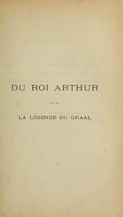 Cover of: Du roi Arthur et de la légende du Graal