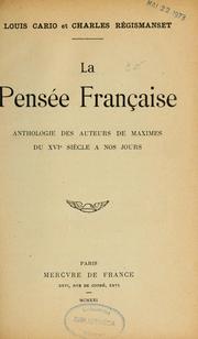 Cover of: La pensée française: anthologie des auteurs de maximes du XVIe siècle à nos jours