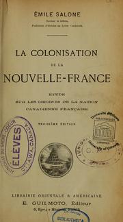 Cover of: La Colonisation de la Nouvelle-France: étude sur les origines de la nation canadienne française \