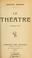 Cover of: Le théâtre